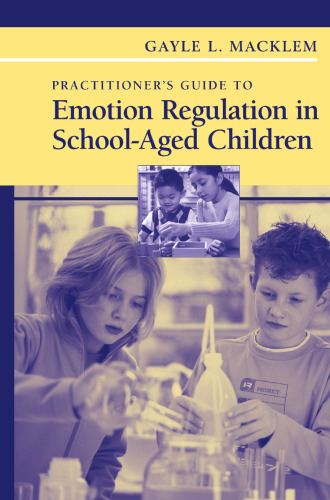 Practitioner’s Guide to Emotion Regulation in School-Aged Children