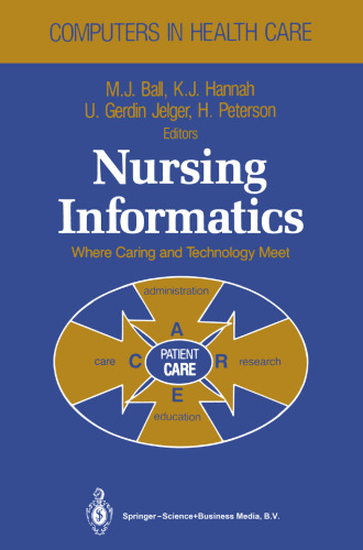 Nursing Informatics: Where Caring and Technology Meet
