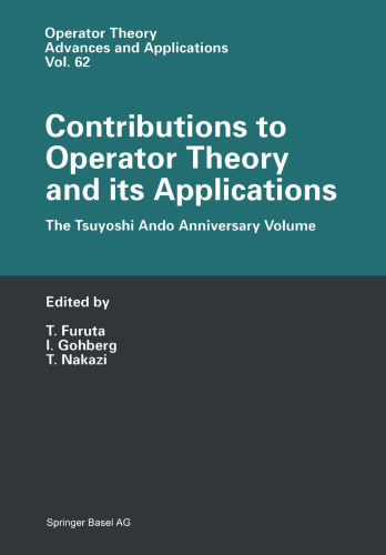 Contributions to Operator Theory and its Applications: The Tsuyoshi Ando Anniversary Volume