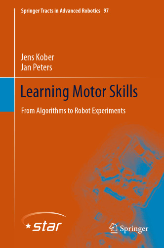 Learning Motor Skills: From Algorithms to Robot Experiments