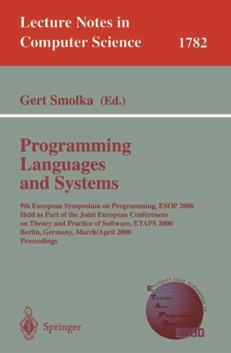 Programming Languages and Systems: 9th European Symposium on Programming, ESOP 2000 Held as Part of the Joint European Conferences on Theory and Practice of Software, ETAPS 2000 Berlin, Germany, March 25 – April 2, 2000 Proceedings