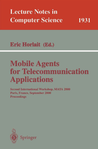 Mobile Agents for Telecommunication Applications: Second International Workshop, MATA 2000 Paris, France, September 18–20, 2000 Proceedings