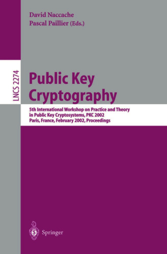 Public Key Cryptography: 5th International Workshop on Practice and Theory in Public Key Cryptosystems, PKC 2002 Paris, France, February 12–14, 2002 Proceedings