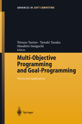 Multi-Objective Programming and Goal Programming: Theory and Applications