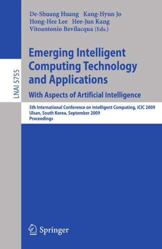Emerging Intelligent Computing Technology and Applications. With Aspects of Artificial Intelligence: 5th International Conference on Intelligent Computing, ICIC 2009 Ulsan, South Korea, September 16-19, 2009 Proceedings