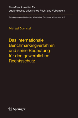 Das internationale Benchmarkingverfahren und seine Bedeutung für den gewerblichen Rechtsschutz: Indikatoren und Benchmarks zur Überwachung des Internationalen Pakts über wirtschaftliche, soziale und kulturelle Rechte sowie ihre exemplarische Darstellung für transnationale Pflichten, die einen Bezug zum gewerblichen Rechtsschutz aufweisen