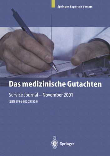 Das medizinische Gutachten: Rechtliche Grundlagen Relevante Klinik Praktische Anleitung