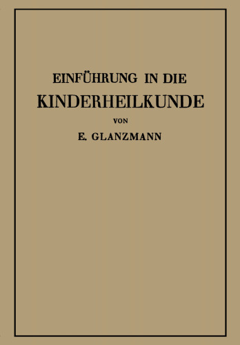 Einführung in die Kinderheilkunde: In 115 Vorlesungen für Studierende und Ärzte