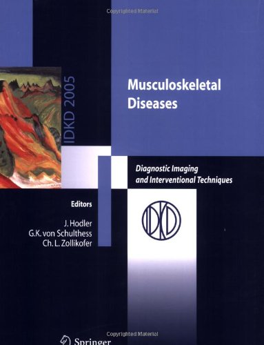 Musculoskeletal diseases diagnostic imaging and interventional techniques - 37th International Diagnostic Course in Davos (IDKD), Davos, April 2-8, 2005, including the Pediatric Satellite Course ''Kangaroo''