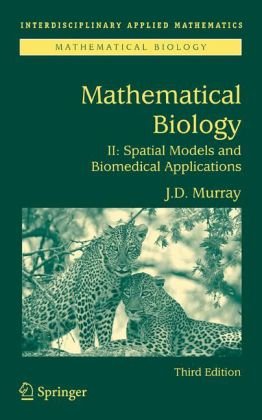 Mathematical Biology II Spatial Models and Biomedical Applications