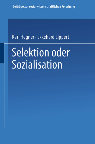 Selektion oder Sozialisation: Zur Entwicklung des politischen und moralischen Bewußtseins in der Bundeswehr