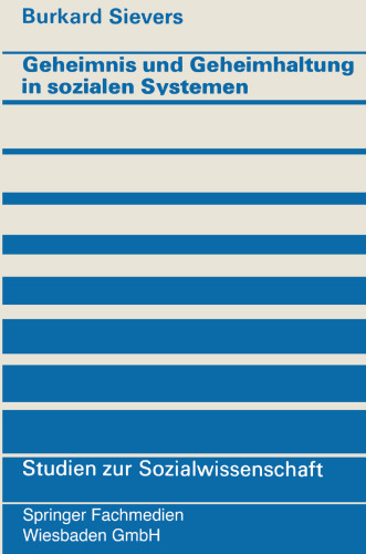 Geheimnis und Geheimhaltung in sozialen Systemen