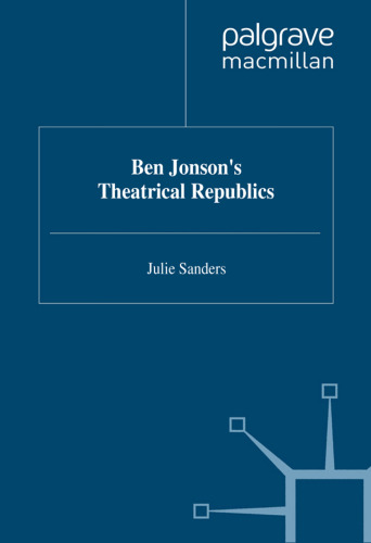 Ben Jonson's Theatrical Republics