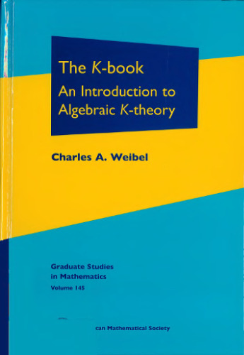 The K-Book: An Introduction to Algebraic K-Theory