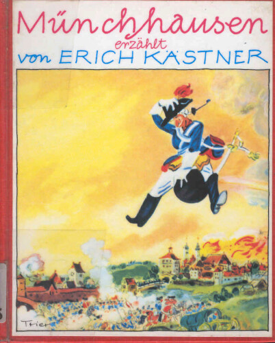Münchhausen. Die wunderbaren Reisen und Abenteuer zu Wasser und zu Lande ... Acht Geschichten.