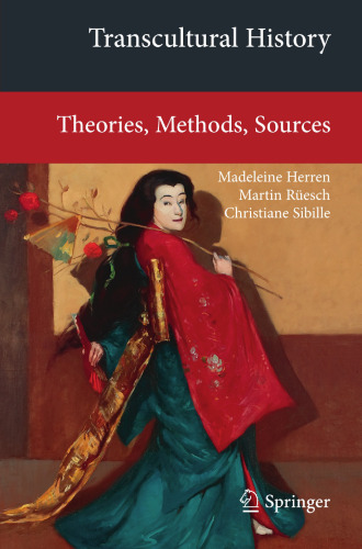 Transcultural History: Theories, Methods, Sources