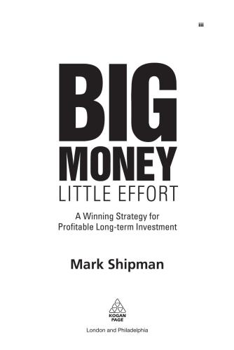 Big Money, Little Effort: Practical and Effective Strategies for Stock Market Investment
