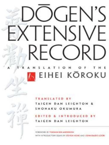 Dogen's Extensive Record - A Translation of the Eihei Koroku