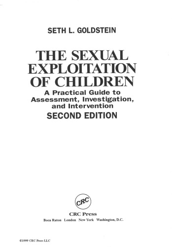 The Sexual Exploitation of Children: A Practical Guide to Assessment, Investigation, and Intervention, Second Edition