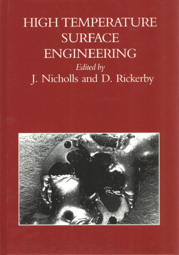 High temperature surface engineering : proceedings of the Sixth International Conference in the series "Engineering the surface", 23-25 September 1997, Edinburgh Conference Centre, Edinburgh, UK