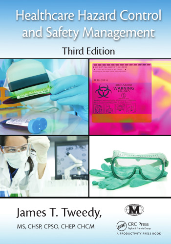 Healthcare Hazard Control and Safety Management, Second Edition