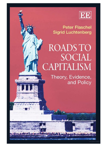 Roads To Social Capitalism: Theory, Evidence, and Policy