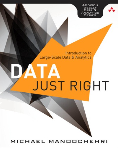 Data Just Right: Introduction to Large-Scale Data & Analytics