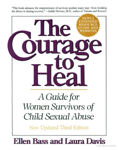 The Courage to Heal - Third Edition - Revised and Expanded: A Guide for Women Survivors of Child Sexual Abuse