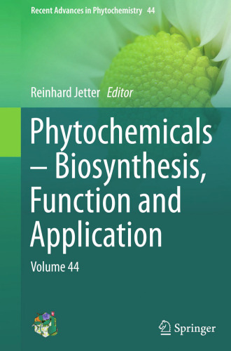 Phytochemicals – Biosynthesis, Function and Application: Volume 44