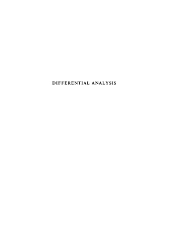 Differential Analysis: Differentiation, Differential Equations and Differential Inequalities