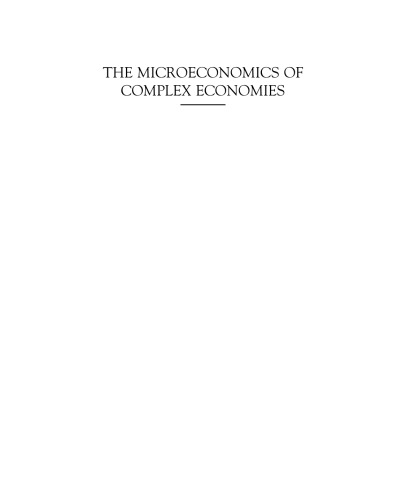 The Microeconomics of Complex Economies. Evolutionary, Institutional, and Complexity Perspectives