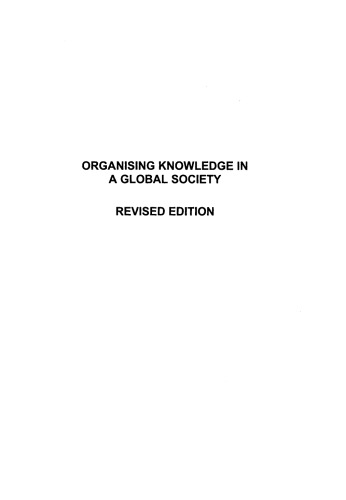 Organising Knowledge in a Global Society. Principles and Practice in Libraries and Information Centres