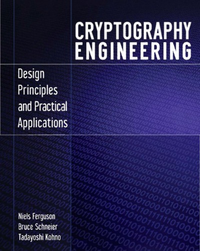Cryptography engineering: design principles and practical applications