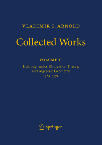 Vladimir I. Arnold - Collected Works: Hydrodynamics, Bifurcation Theory, and Algebraic Geometry 1965-1972