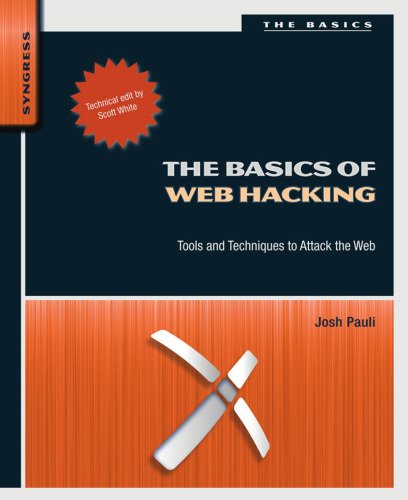 The basics of web hacking : tools and techniques to attack the Web