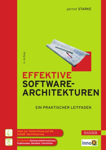 Effektive Softwarearchitekturen : ein praktischer Leitfaden