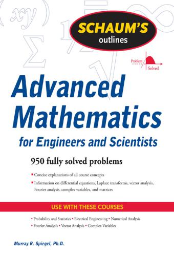 Schaum's outline of theory and problems of advanced mathematics for engineers and scientists