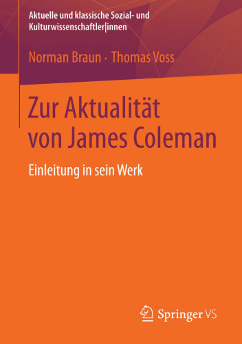Zur Aktualität von James Coleman: Einleitung in sein Werk