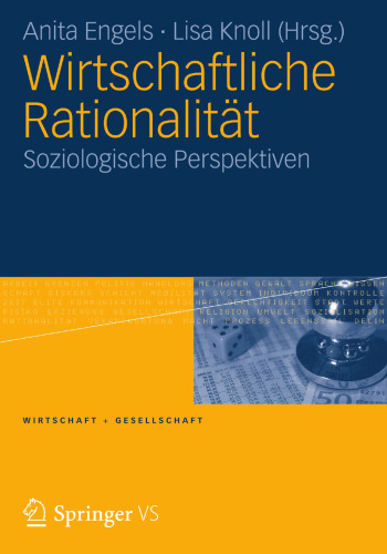 Wirtschaftliche Rationalität: Soziologische Perspektiven