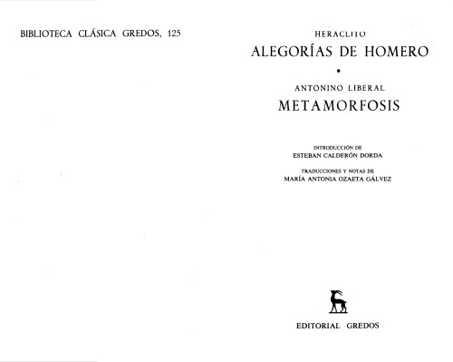 Heraclito: Alegorías de Homero. Antonino Liberal: Metamorfosis
