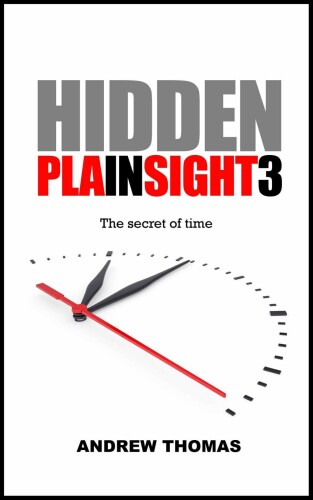 Hidden In Plain Sight 3: The secret of time