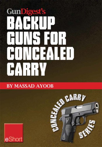 GunDigest's backup guns for concealed carry : eshort