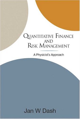 Quantitative finance and risk management: a physicist's approach