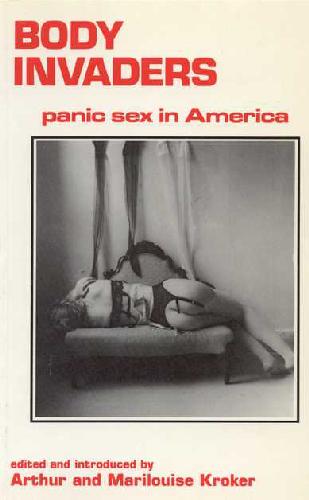 Body Invaders Panic Sex in America, Ctheory