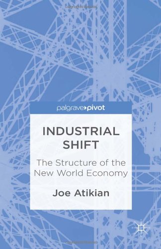 Industrial Shift: the Structure of the New World Economy