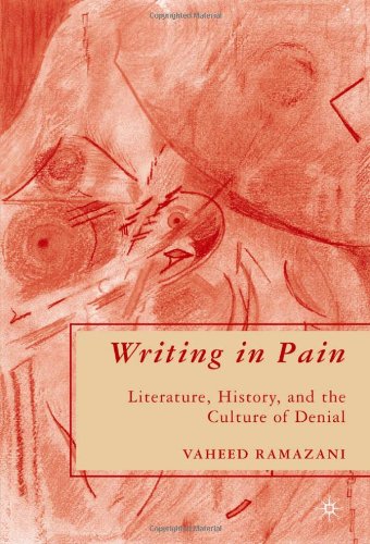 Writing in Pain: Literature, History, and the Culture of Denial