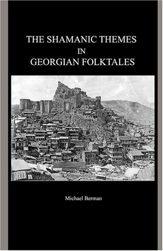 The Shamanic Themes in Georgian Folktales