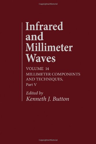 Infrared and Millimeter Waves: Millimeter Components and Techniques, Pt 5