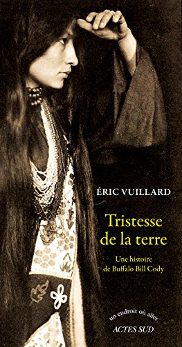 Tristesse de la Terre : Une histoire de Buffalo Bill Cody