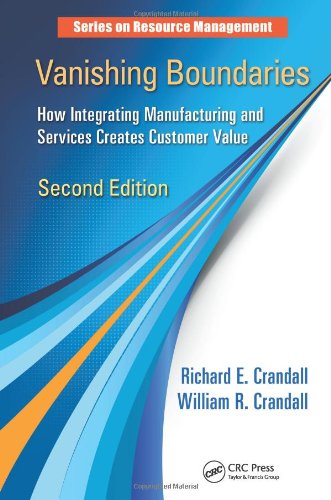 Vanishing Boundaries: How Integrating Manufacturing and Services Creates Customer Value, Second Edition